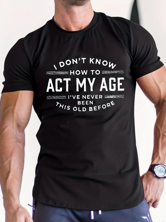 Act My Age T-Shirt